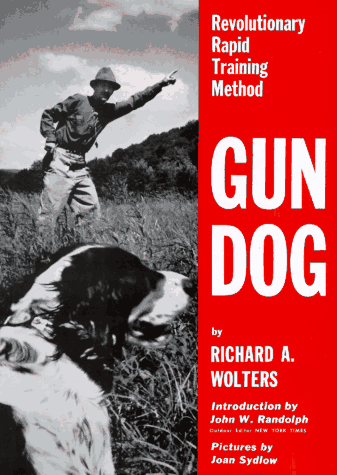 Gun Dog (Revolutionary Rapid Training Method)