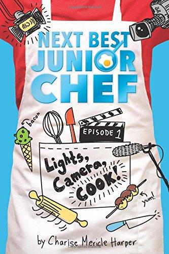 Lights, Camera, Cook! (Next Best Junior Chef, Bk. 1)