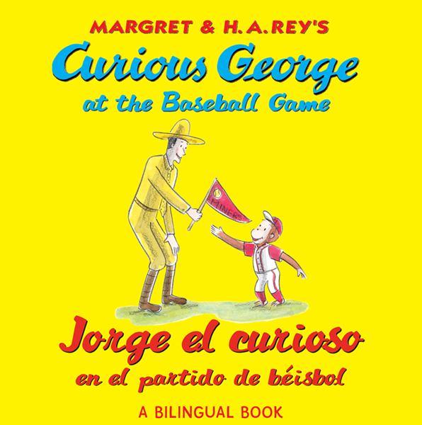 Curious George at the Baseball Game/Jorge el Curioso en el Partido de Beisbol: A Bilingual Book