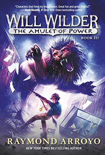 The Amulet of Power (Will Wilder, Bk. 3)