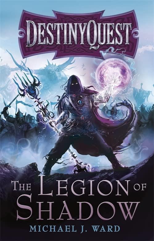 The Legion Of Shadow (DestinyQuest, Bk. 1)