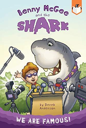 We Are Famous! (Benny McGee and the Shark, Bk. 2)