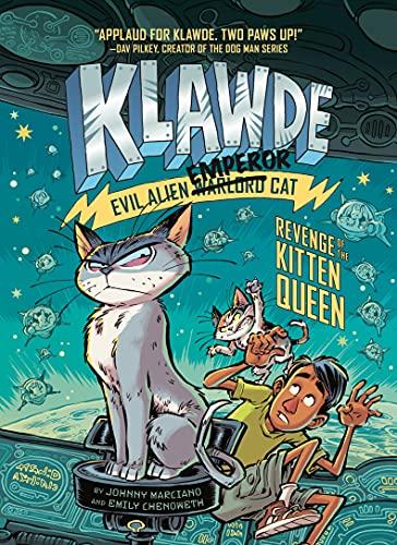 Revenge of the Kitten Queen (Klawde Evil Alien Warlord Cat, Bk. 6)