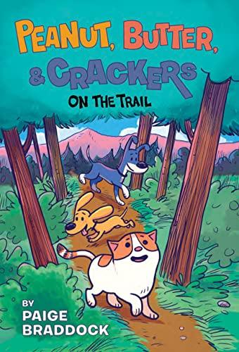 On the Trail (Peanut, Butter, and Crackers, Bk. 3)
