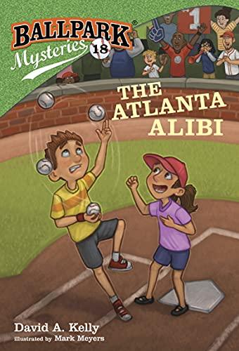 The Atlanta Alibi (Ballpark Mysteries, Bk. 18)