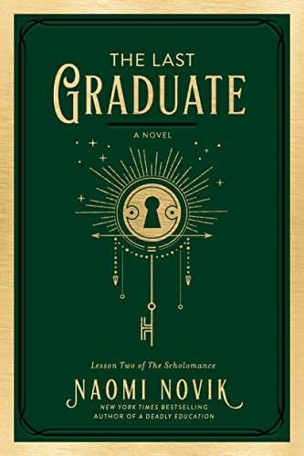 The Last Graduate (The Scholomance, Bk. 2)