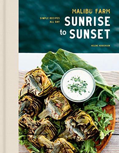Malibu Farm Sunrise to Sunset: Simple Recipes All Day