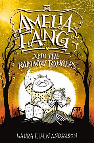 Amelia Fang and the Rainbow Rangers (Amelia Fang, Bk. 4)