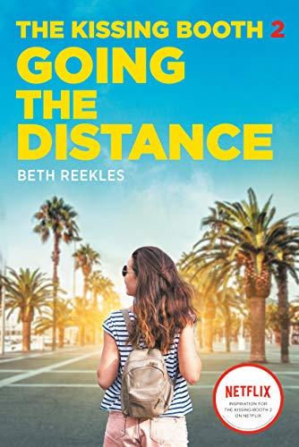 Going the Distance (The Kissing Booth, Bk. 2)