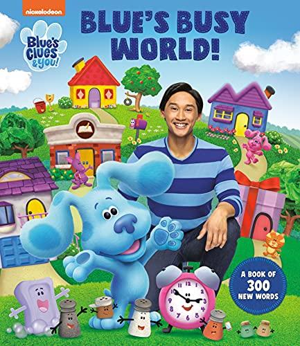 Blue's Busy World!: A Book of 300 New Words (Blue's Clues & You)