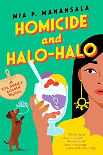 Homicide and Halo-Halo (A Tita Rosie's Kitchen Mystery, Bk. 2)