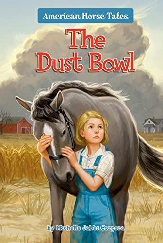 The Dust Bowl (American Horse Tales, Bk. 1)