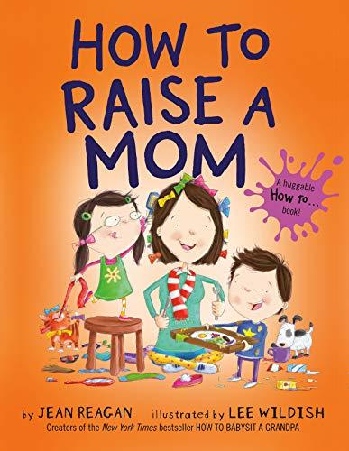 How to Raise a Mom (How To Series)