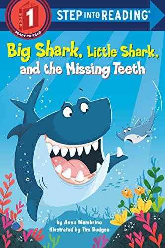 Big Shark, Little Shark, and the Missing Teeth (Step Into Reading, Step 1)