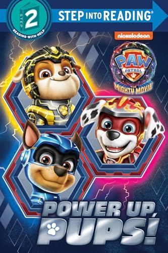 Power up, Pups! (PAW Patrol: The Mighty Movie, Step Into Reading, Level 2)