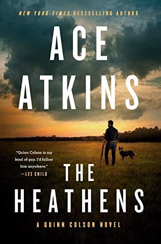 The Heathens (A Quinn Colson Novel, Bk. 11)