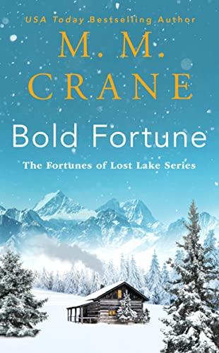 Bold Fortune (The Fortunes of Lost Lake Series)