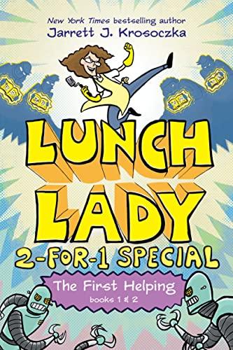 Lunch Lady: The First Helping (Bk. 1 & 2)