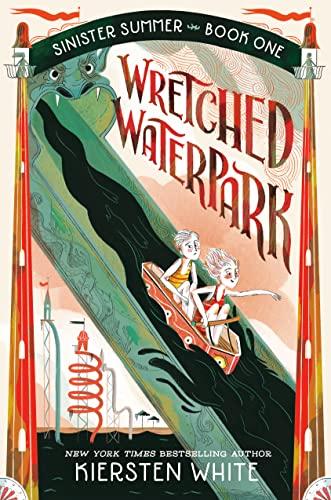 Wretched Waterpark (Sinister Summer, Bk. 1)