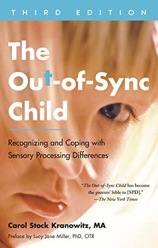 The Our-of-Sync Child: Recognizing and Coping With Sensory Processing Differences (Third Edition)
