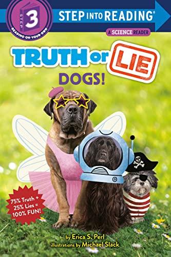 Dogs! (Truth or Lie, Step Into Reading, Step 3)