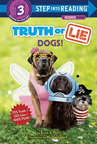 Dogs! (Truth or Lie, Step Into Reading, Step 3)