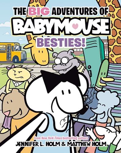 Besties (The Big Adventures of Babymouse, Bk. 2)