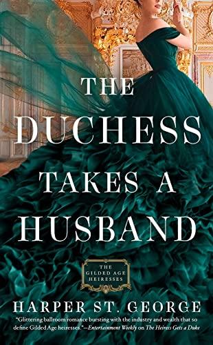 The Duchess Takes a Husband (The Gilded Age Heiresses, Bk. 4)