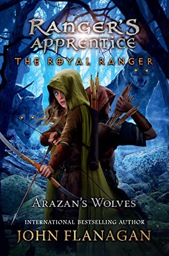 Arazan's Wolves (Ranger's Apprentice: The Royal Ranger, Bk. 6)
