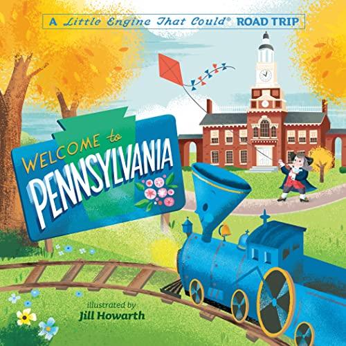 Welcome to Pennsylvania (A Little Engine That Could Road Trip)