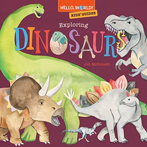 Exploring Dinosaurs (Hello, World! Kids' Guides)