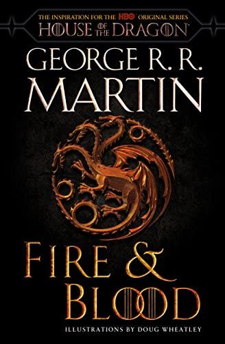 Fire & Blood (The Targaryen Dynasty: The House of the Dragon)
