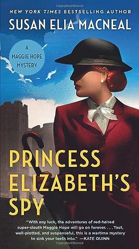 Princess Elizabeth's Spy (Maggie Hope Mystery, Bk. 2)