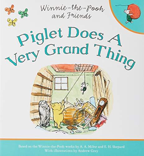 Piglet Does a Very Grand Thing (Winnie-The-Pooh and Friends)