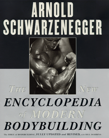The New Encyclopedia of Modern Bodybuilding (Revised and Updated)