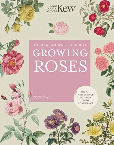 Growing Roses (Kew Experts)