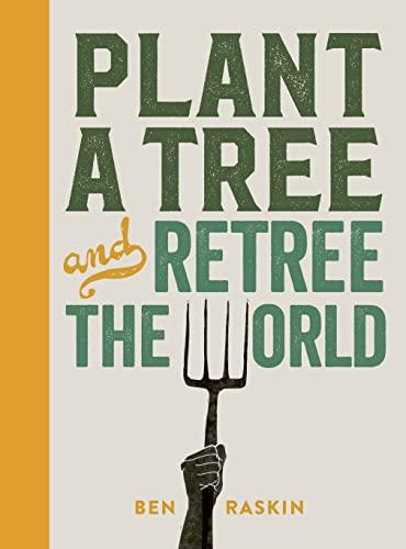 Plant a Tree and Retree the World: Retree the World