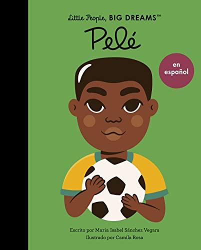 Pelé (Little People, Big Dreams) Spanish edition