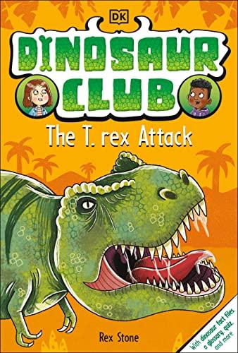 The T-Rex Attack (Dinosaur Club, Bk. 1)