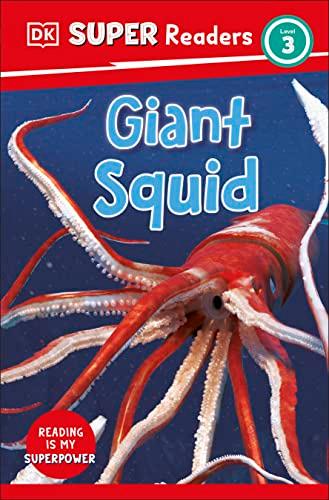 Giant Squid (DK Super Readers, Level 3)