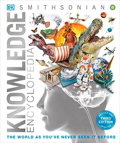 Knowledge Encyclopedia: The World as You've Never Seen it Before (Revised and Updated 3rd Edition)