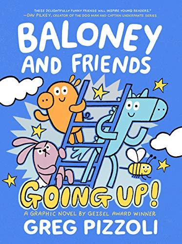Baloney and Friends: Going Up! (Baloney & Friends, Bk. 2)