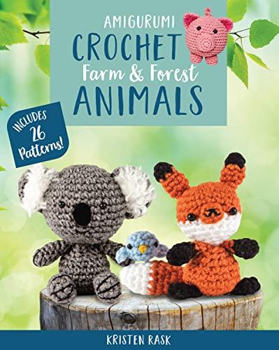 Farm and Forest Animals: Includes 26 Patterns! (Amigurumi Crochet)