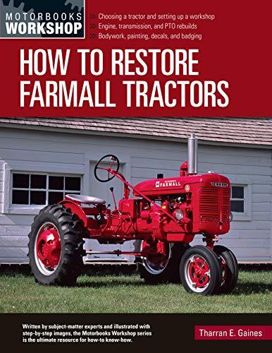 How to Restore Farmall Tractors (Motorbooks Workshop)