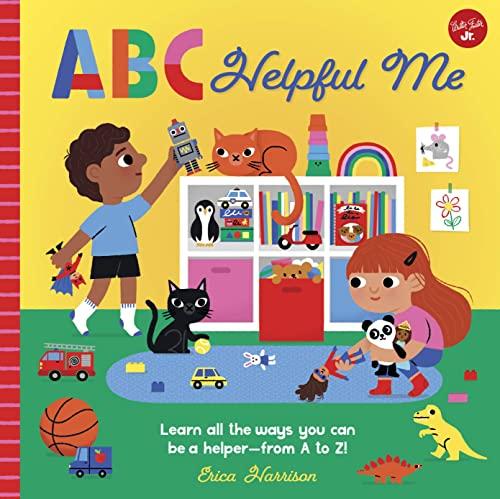 ABC Helpful Me: Learn all the Ways You Can Be a Helper—From A to Z! (ABC for Me)