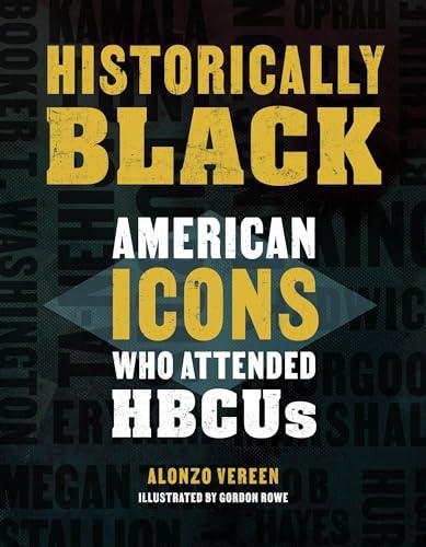 Historically Black: American Icons Who Attended HBCUs