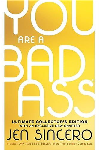 You Are a Badass: How to Stop Doubting Your Greatness and Start Living an Awesome Life (Ultimate Collector's Edition)