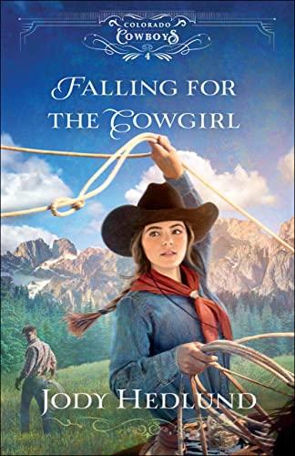 Falling for the Cowgirl (Colorado Cowboys, Bk. 4)