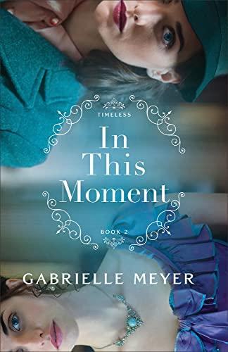 In This Moment (Timeless, Bk. 2)