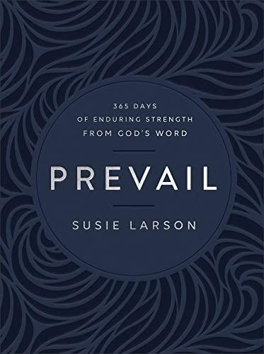 Prevail: 365 Days of Enduring Strength From God's Word